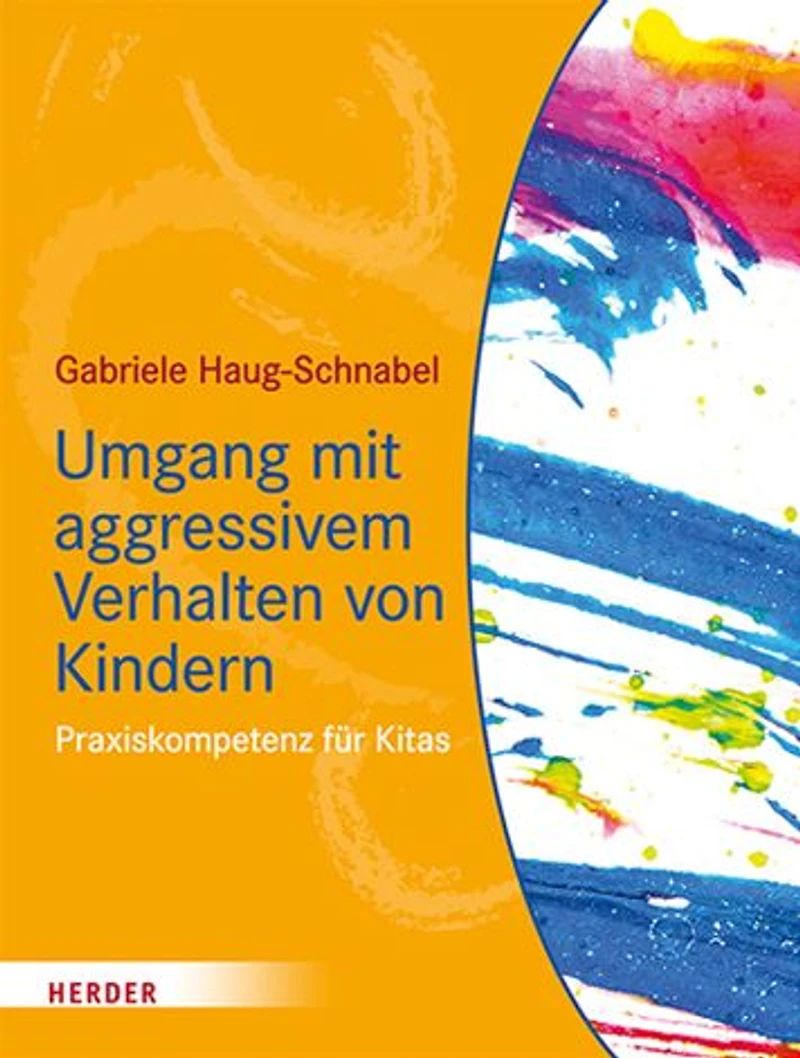 Umgang mit aggressivem Verhalten von Kindern: Praxiskompetenz fur Kitas