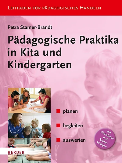 Pädagogische Praktika in Kita und Kindergarten: planen - begleiten - auswerten