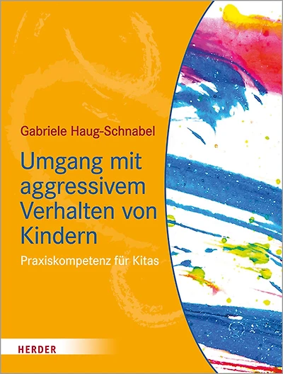 Umgang mit aggressivem Verhalten von Kindern: Praxiskompetenz fur Kitas