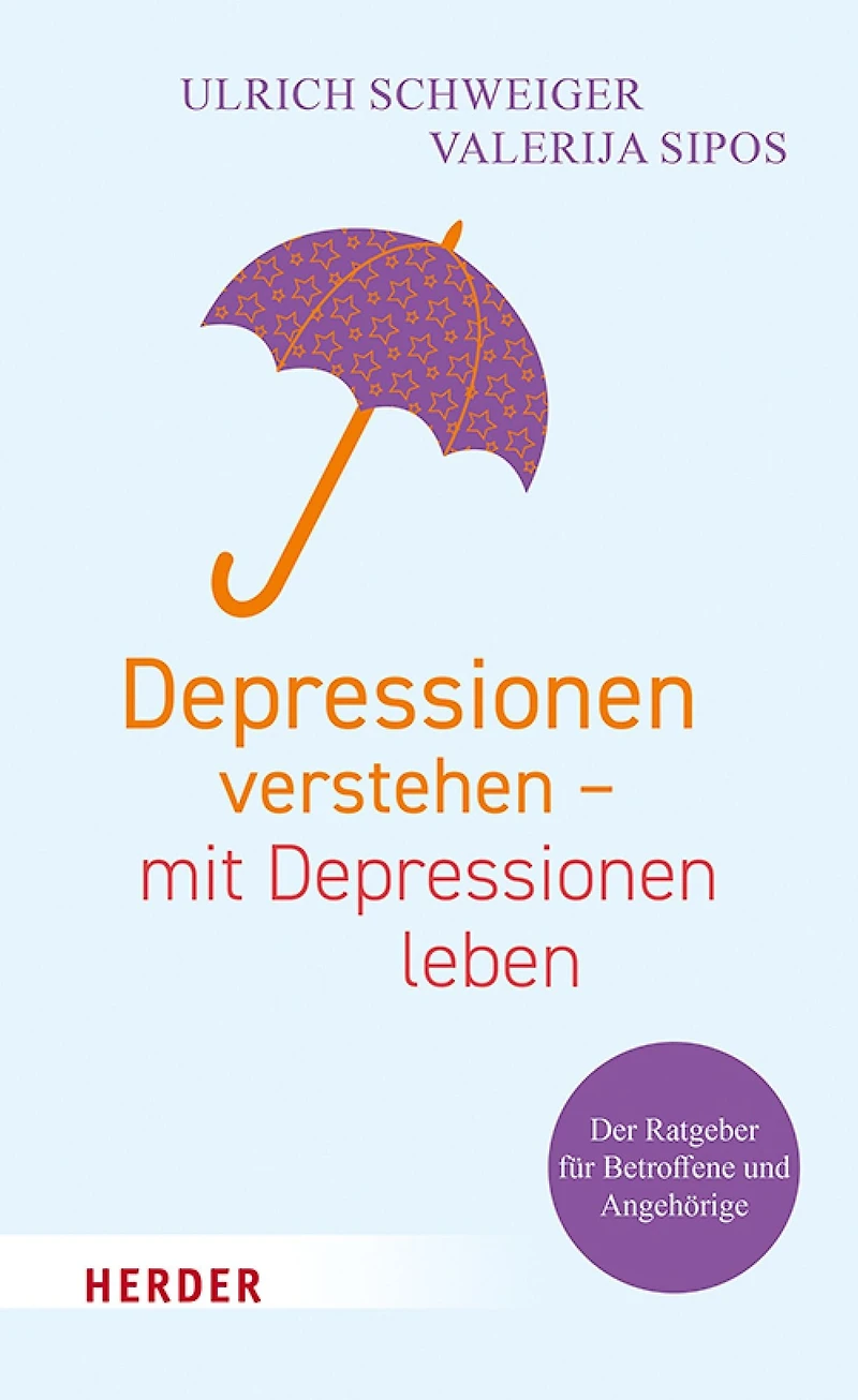 Depressionen verstehen - mit leben: Der Ratgeber fur Betroffene und Angehorige