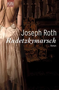 Radetzkymarsch: Roman (Werke Bd. 5, Seite 139-455)