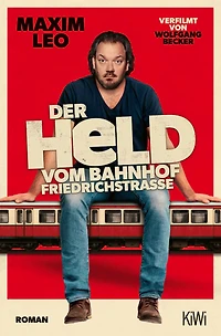 Der Held vom Bahnhof Friedrichstraße (Ungekürzte Lesung)