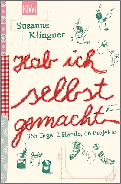 Hab ich selbst gemacht: 365 Tage, 2 Hände, 66 Projekte