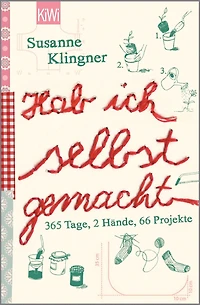 Hab ich selbst gemacht: 365 Tage, 2 Hände, 66 Projekte
