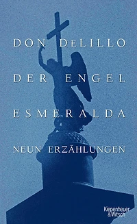 Der Engel Esmeralda: Neun Erzählungen