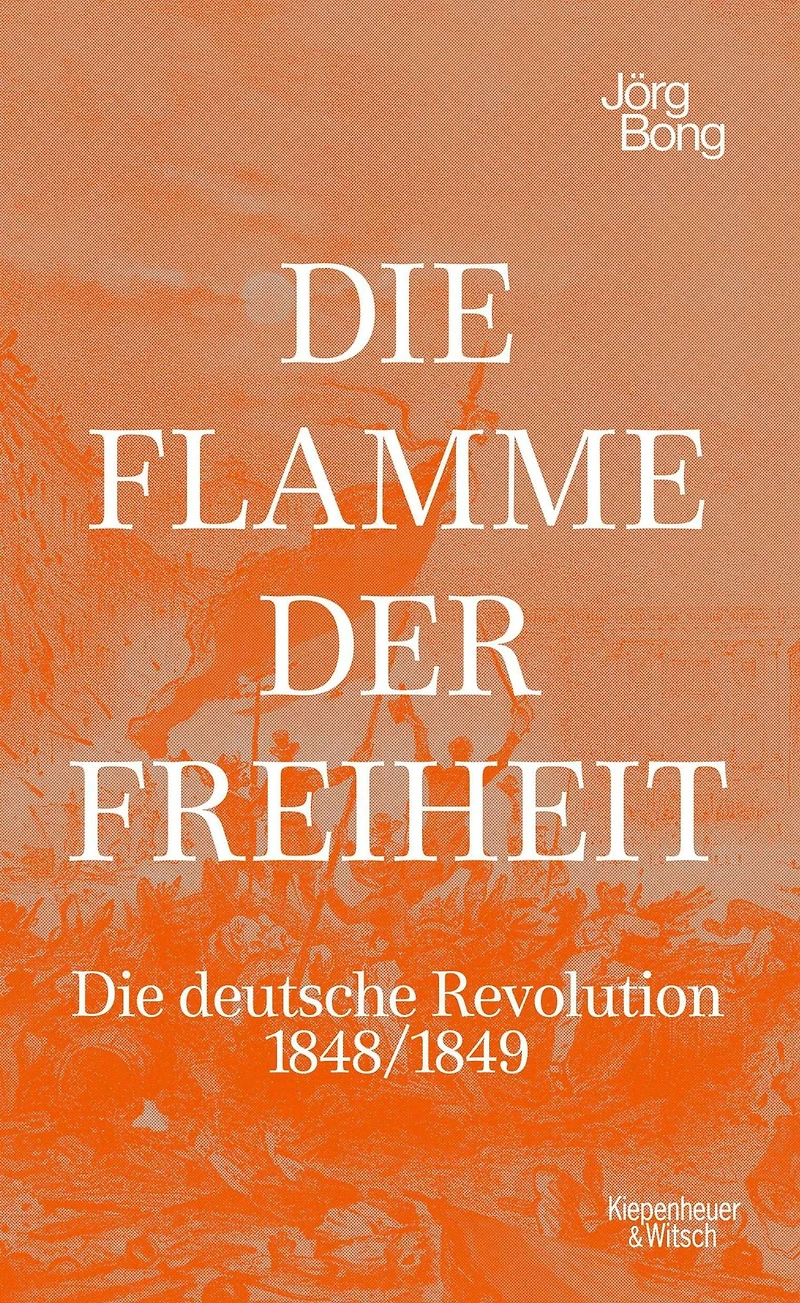 Die Flamme der Freiheit - deutsche Revolution 1848/1849 (Ungekürzte Lesung)