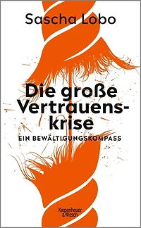 Die große Vertrauenskrise - Ein Bewältigungskompass (Ungekürzte Autorenlesung)
