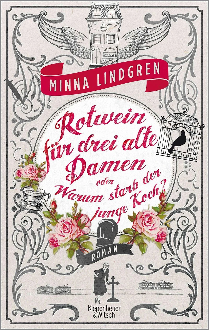 Rotwein für drei alte Damen oder Warum starb der junge Koch?: Roman
