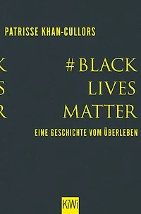 #BlackLivesMatter: Eine Geschichte vom Überleben