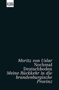 Nochmal Deutschboden - Meine Rückkehr die brandenburgische Provinz (ungekürzt)