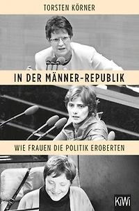 der Männer-Republik: Wie Frauen die Politik eroberten