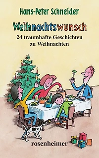 Weihnachtswunsch: 24 traumhafte Geschichten für Weihnachten