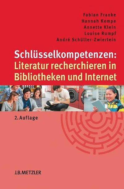 Schlüsselkompetenzen: Literatur recherchieren in Bibliotheken und Internet