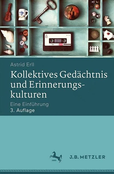 Kollektives Gedächtnis und Erinnerungskulturen: Eine Einführung