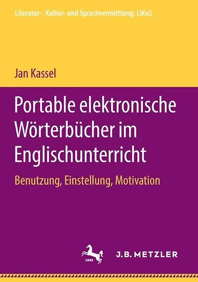 Portable elektronische Wörterbücher im Englischunterricht: Benutzung, Einstellung, Motivation