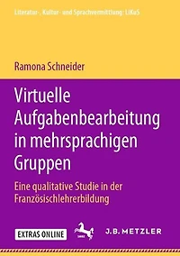 Virtuelle Aufgabenbearbeitung in mehrsprachigen Gruppen: Eine qualitative Studie in der Französischlehrerbildung
