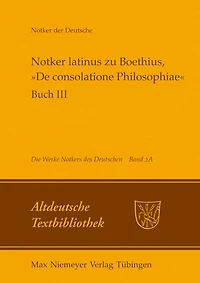 Notker latinus zu Boethius, »De consolatione Philosophiae«: Buch I/II: Kommentar
