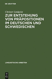 Zur Entstehung von Präpositionen im Deutschen und Schwedischen