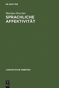 Sprachliche Affektivität: Darstellung emotionaler Beteiligung am Beispiel von Gesprächen aus dem Französischen