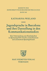 Jugendsprache in Barcelona und ihre Darstellung in den Kommunikationsmedien: Eine Untersuchung zum Katalanischen im Spannungsfeld zwischen normalisiertem und autonomem Sprachgebrauch
