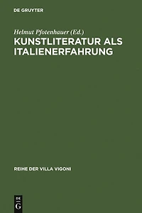 Kunstliteratur als Italienerfahrung