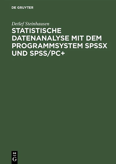 Statistische Datenanalyse mit dem Programmsystem SPSSx und SPSS/PC+