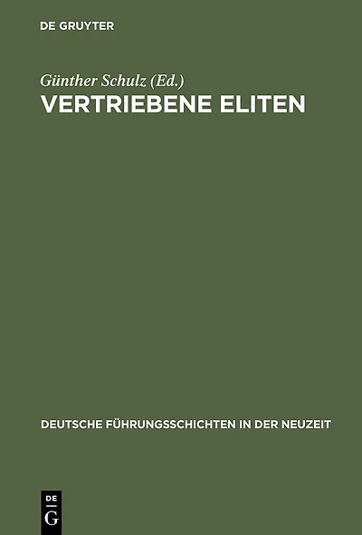 Vertriebene Eliten: Vertreibung und Verfolgung von Führungsschichten im 20. Jahrhundert. Büdinger Forschungen zur Sozialgeschichte 1999