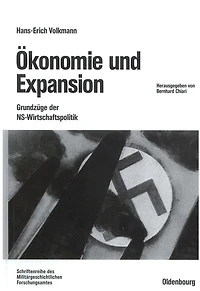 Ökonomie und Expansion: Grundzüge der NS-Wirtschaftspolitik. Ausgewählte Schriften