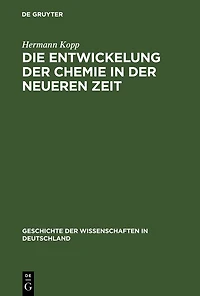 Die Entwickelung der Chemie neueren Zeit