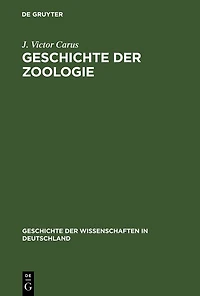 Geschichte der Zoologie: Bis auf Joh. Müller und Charl. Darwin