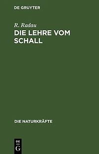 Die Lehre vom Schall: Gemeinsatzliche Darstellung der Akustik