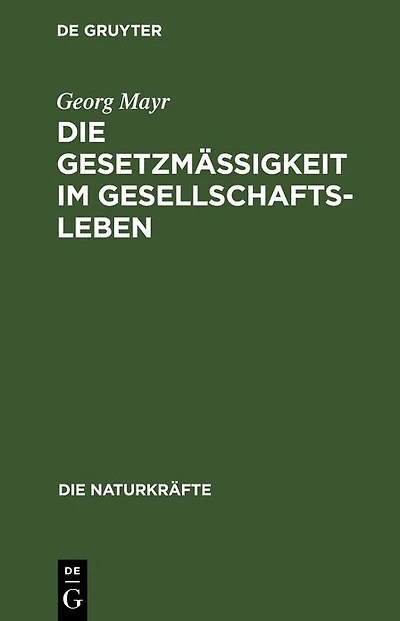 Die Gesetzmäßigkeit im Gesellschaftsleben: Statistische Studien