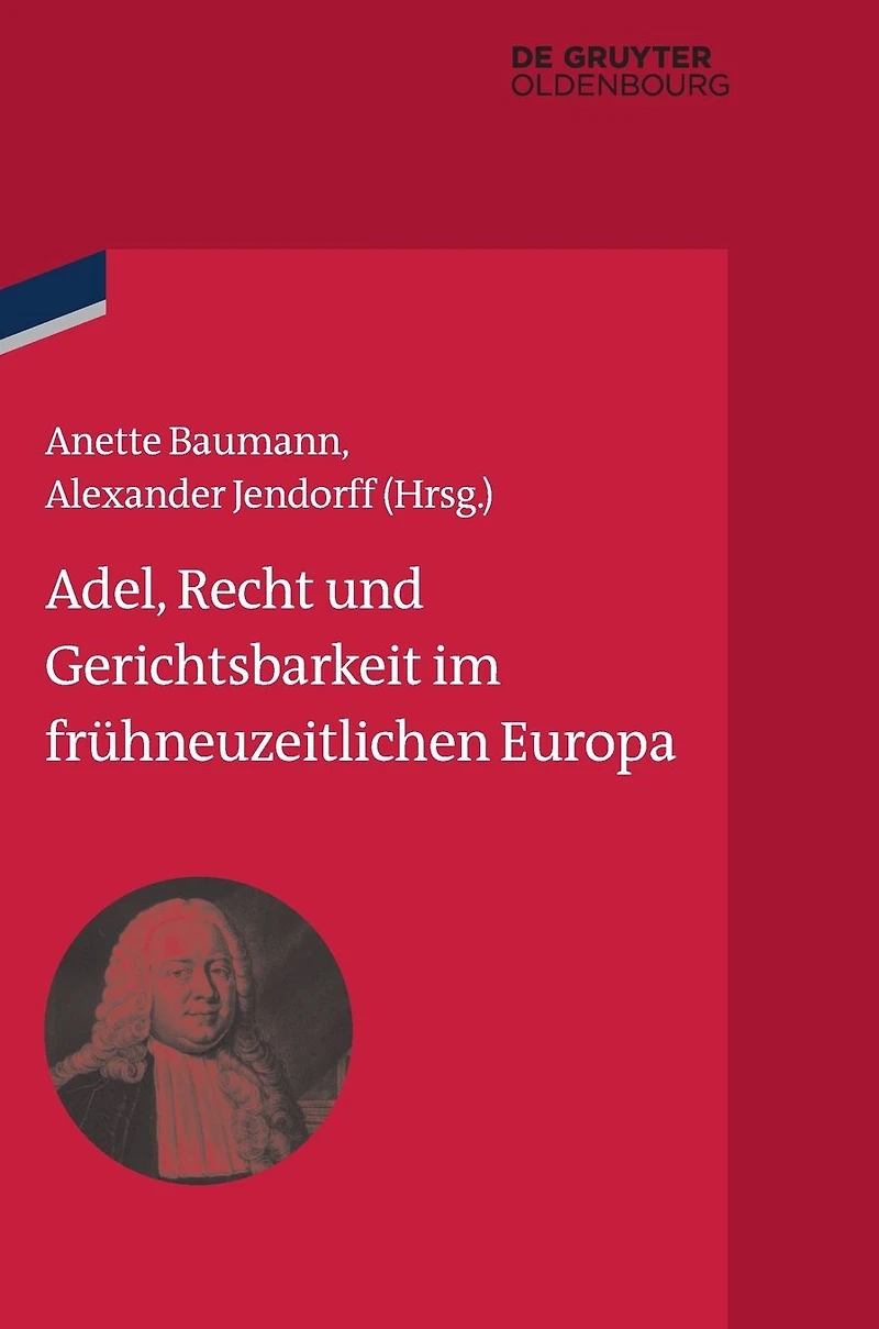 Adel, Recht und Gerichtsbarkeit im frühneuzeitlichen Europa