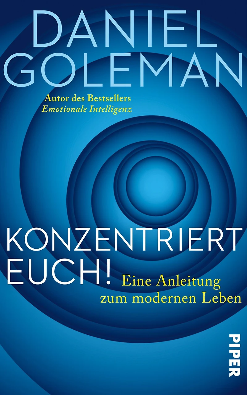Konzentriert Euch!: Eine Anleitung zum modernen Leben