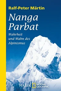 Nanga Parbat: Wahrheit und Wahn des Alpinismus