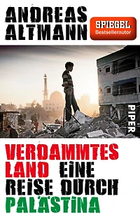 Verdammtes Land: Eine Reise durch Palästina