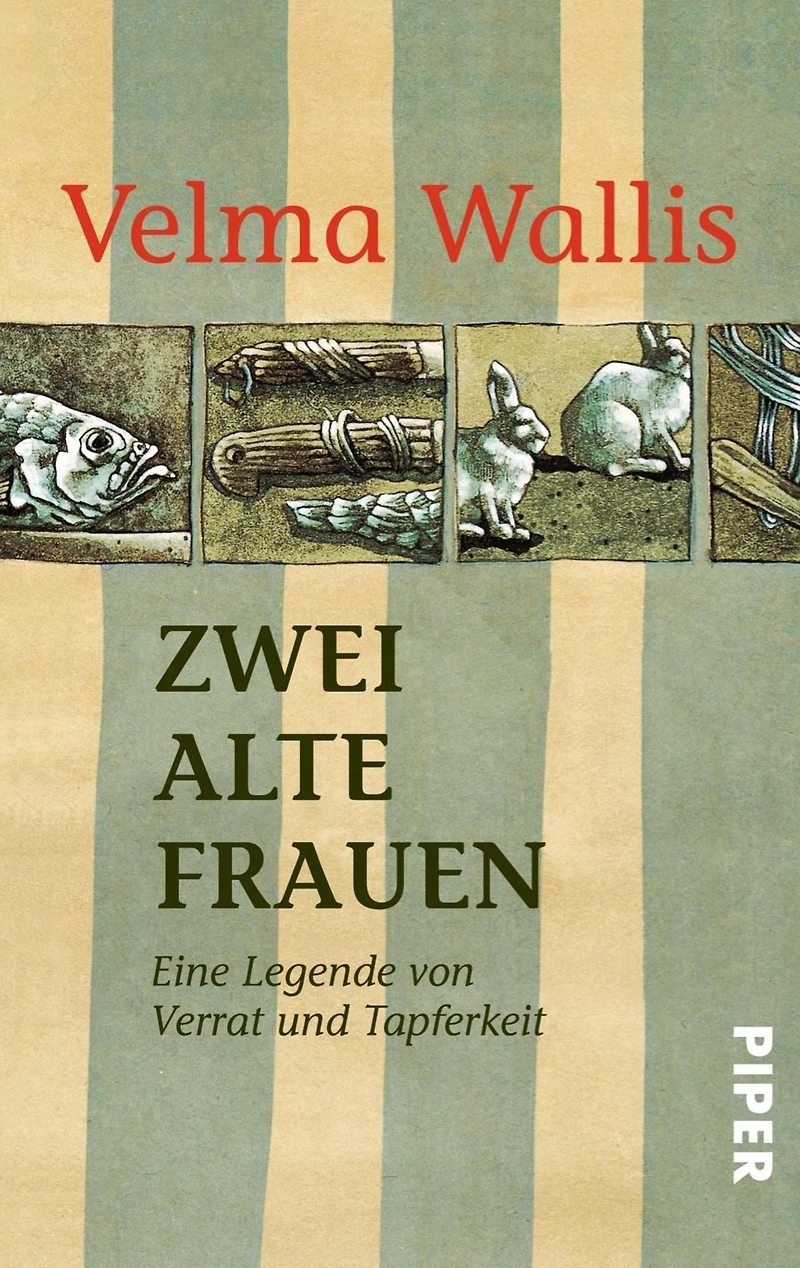 Zwei alte Frauen - Eine Legende von Verrat und Tapferkeit (Ungekürzt)