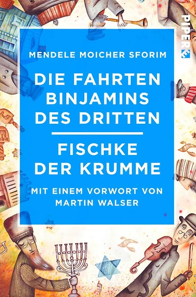 Die Fahrten Binjamins des Dritten / Fischke der Krumme: Mit einem Vorwort von Martin Walser