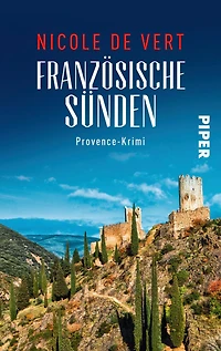 Französische Sünden: Provence-Krimi Ein spannender Frankfreichkrimi mit Rezepten zum Nachkochen aus der Provence