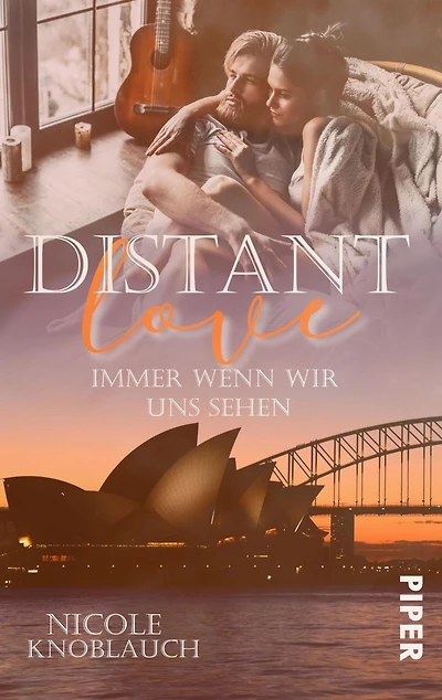 Distant Love: Immer wenn wir uns sehen: Roman. Eine herzzerreißende Romance in Down Under