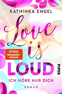 Love Is Loud - Ich höre nur dich (Love-Is-Reihe 1)