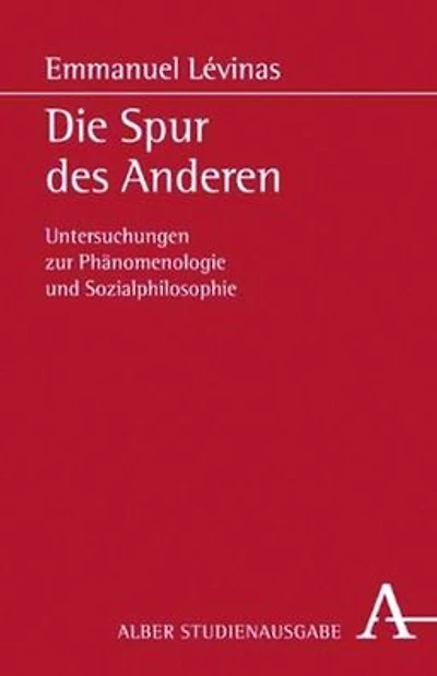Die Spur des Anderen: Untersuchungen zur Phanomenologie und Sozialphilosophie