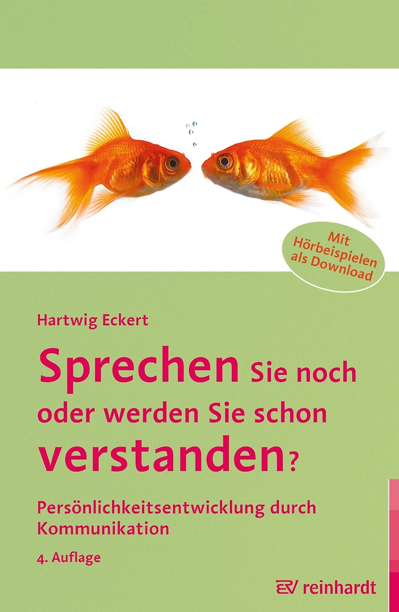 Sprechen Sie noch oder werden schon verstanden?: Persönlichkeitsentwicklung durch Kommunikation