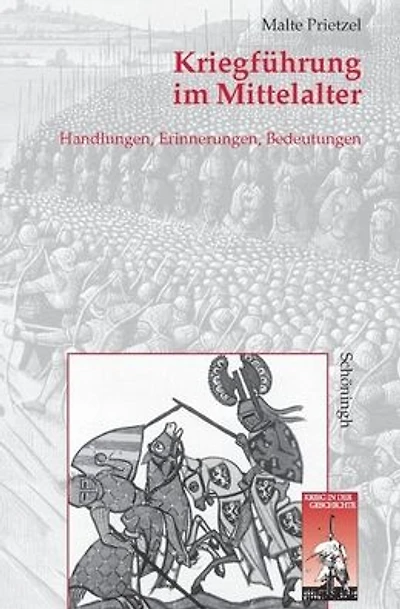KriegfÃ¯Â¿Â½hrung Im Mittelalter: Handlungen, Erinnerungen, Bedeutungen