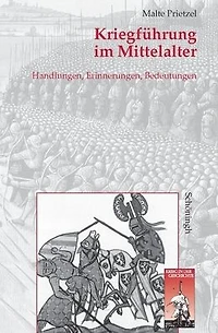 KriegfÃ¯Â¿Â½hrung Im Mittelalter: Handlungen, Erinnerungen, Bedeutungen
