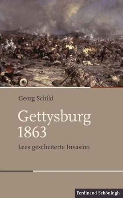 Gettysburg 1863: Lees Gescheiterte Invasion