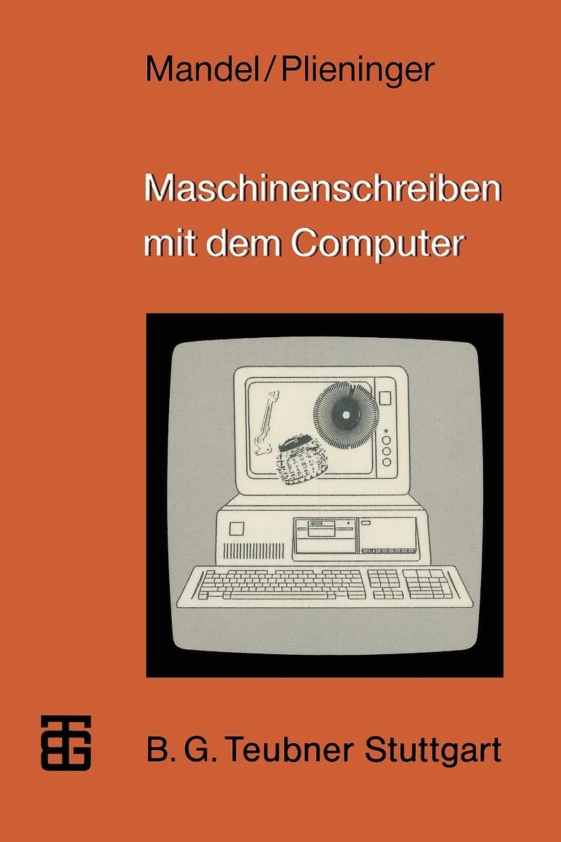 Maschinenschreiben mit dem Computer: Ein Lehrgang mit didaktischen Handreichungen