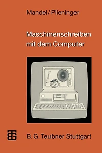 Maschinenschreiben mit dem Computer: Ein Lehrgang mit didaktischen Handreichungen