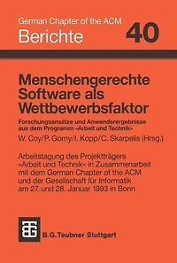 Menschengerechte Software als Wettbewerbsfaktor: Forschungsansätze und Anwenderergebnisse aus dem Programm "Arbeit und Technik"