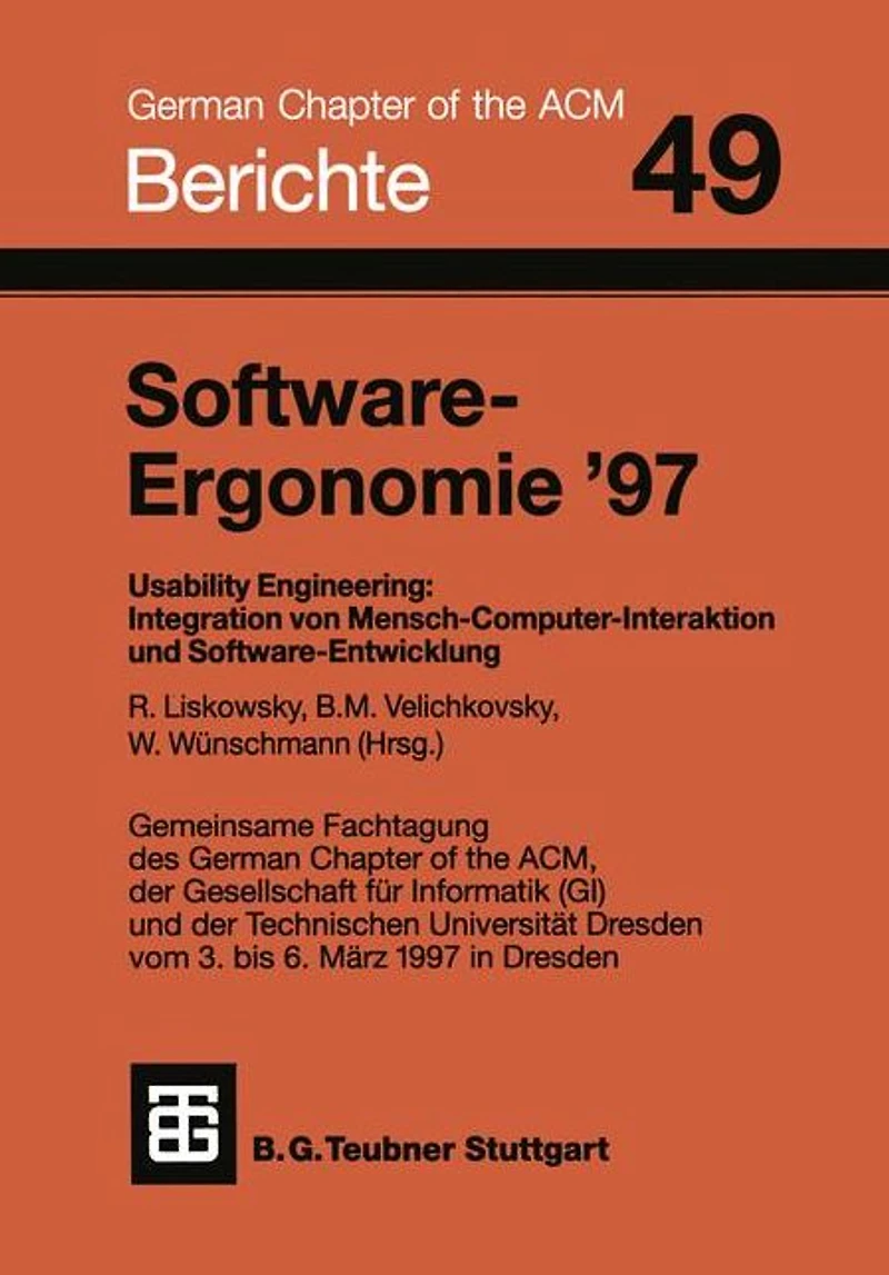 Software-Ergonomie '97: Usability Engineering: Integration von Mensch-Computer-Interaktion und Software-Entwicklung